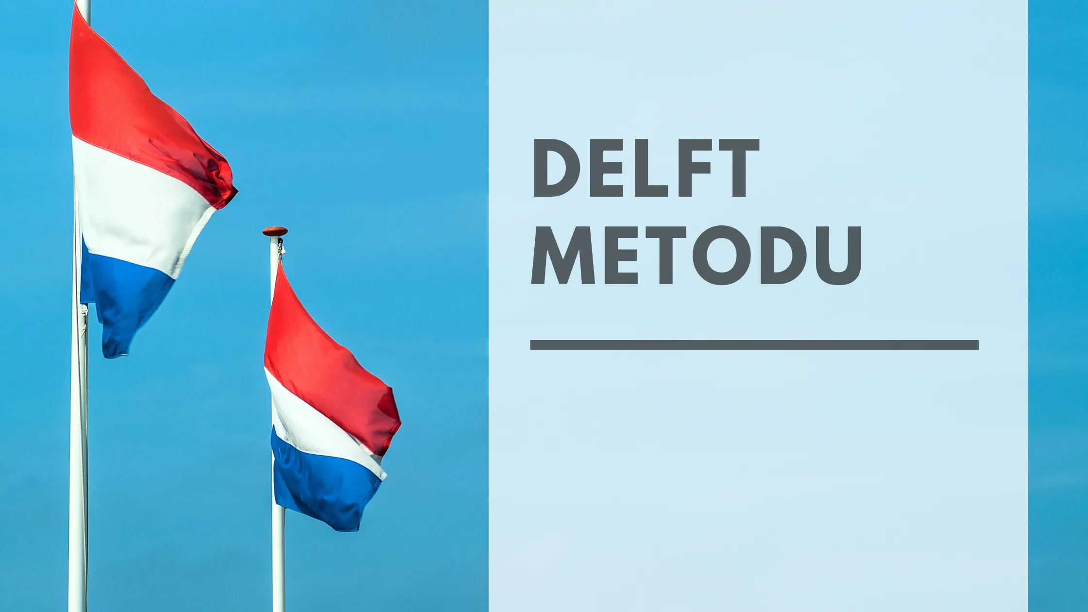 Delft Metodu Nedir?